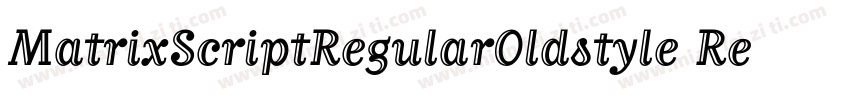 MatrixScriptRegularOldstyle Regular字体转换